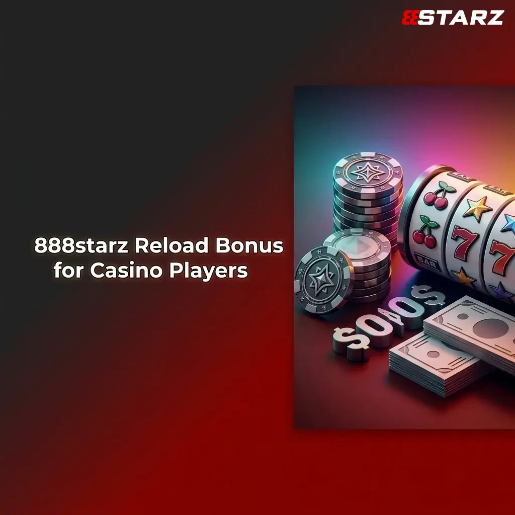 888starz reload bonus offering 50% match on deposits for casino players with 35x wagering requirement and 7-day validity